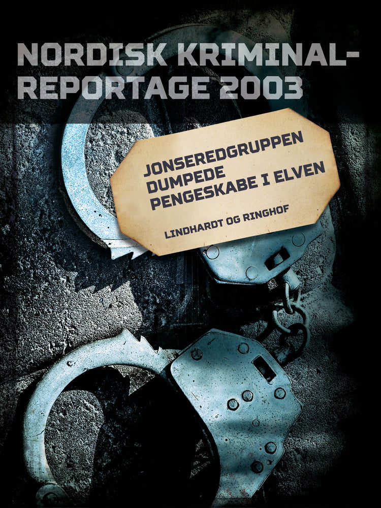 Jonseredgruppen dumpede pengeskabe i elven