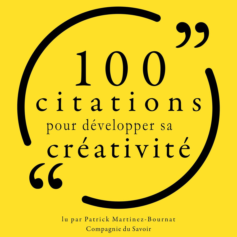 100 citations pour développer sa créativité
