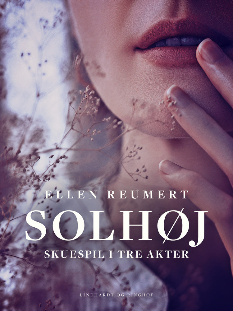 Solhøj. Skuespil i tre akter