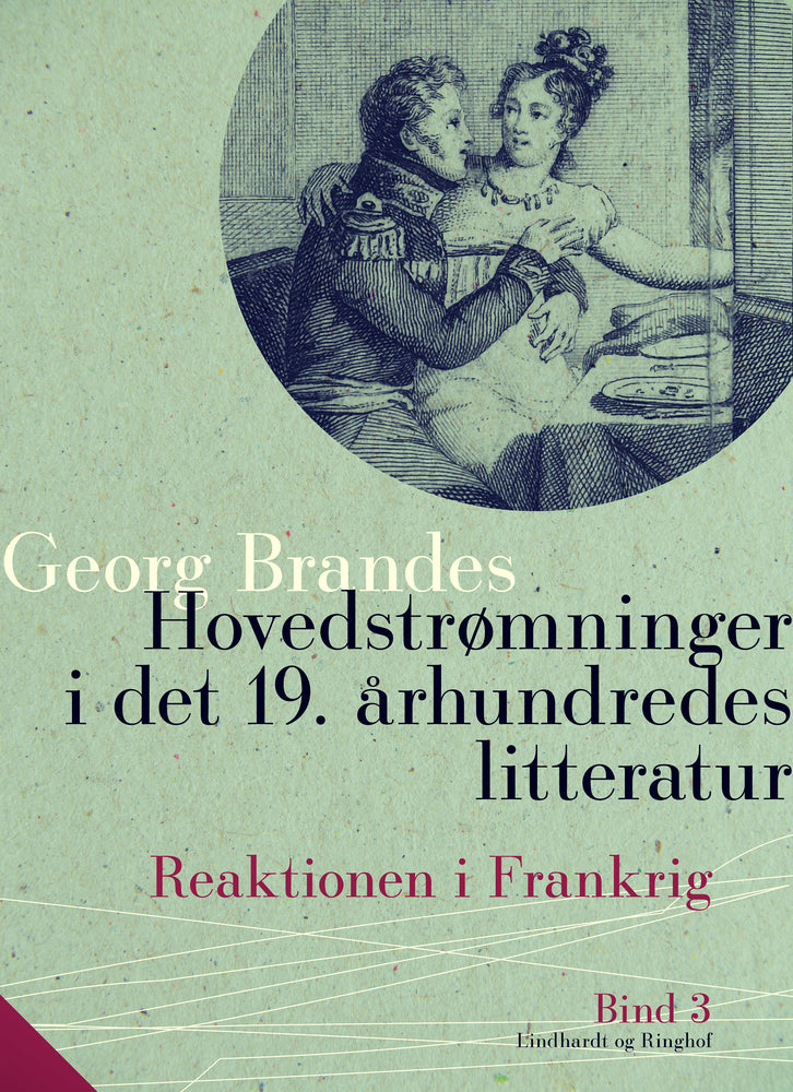 Hovedstrømninger i det 19. århundredes litteratur. Bind 3. Reaktionen i Frankrig