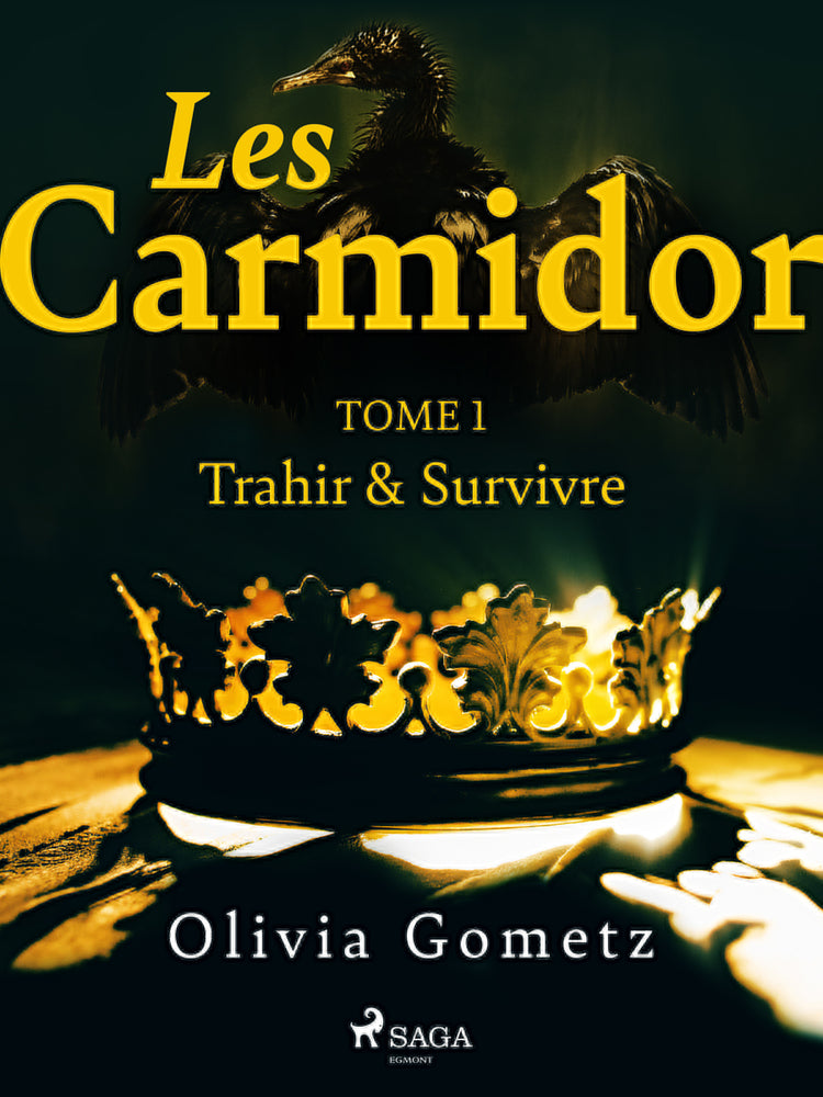 Les Carmidor - Tome 1 : Trahir & Survivre