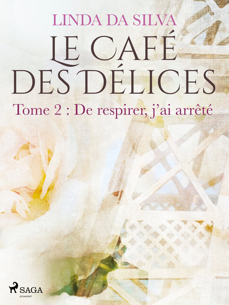 Le Café des Délices – tome 2 – De respirer, j'ai arrêté