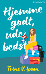 Hjemme godt, ude bedst
