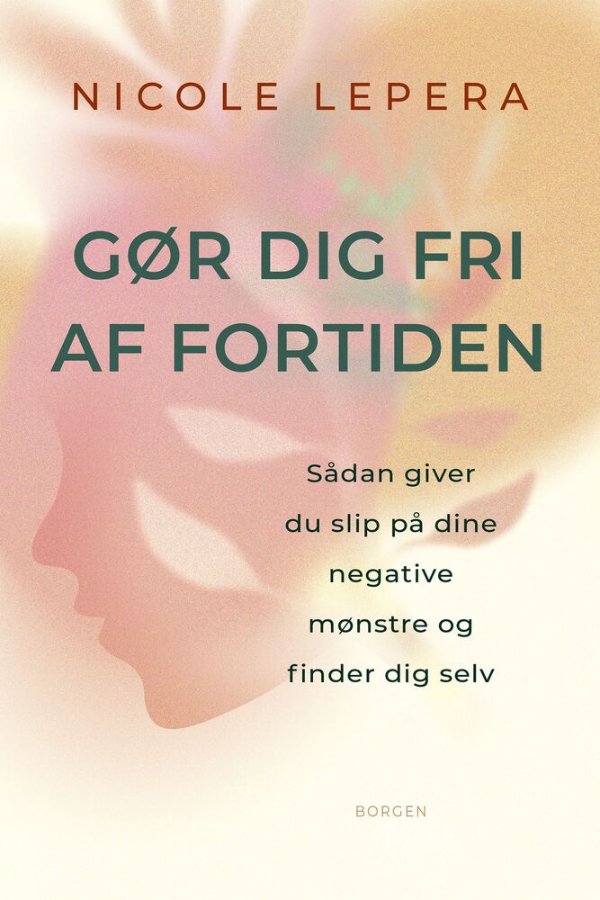 Gør dig fri af fortiden