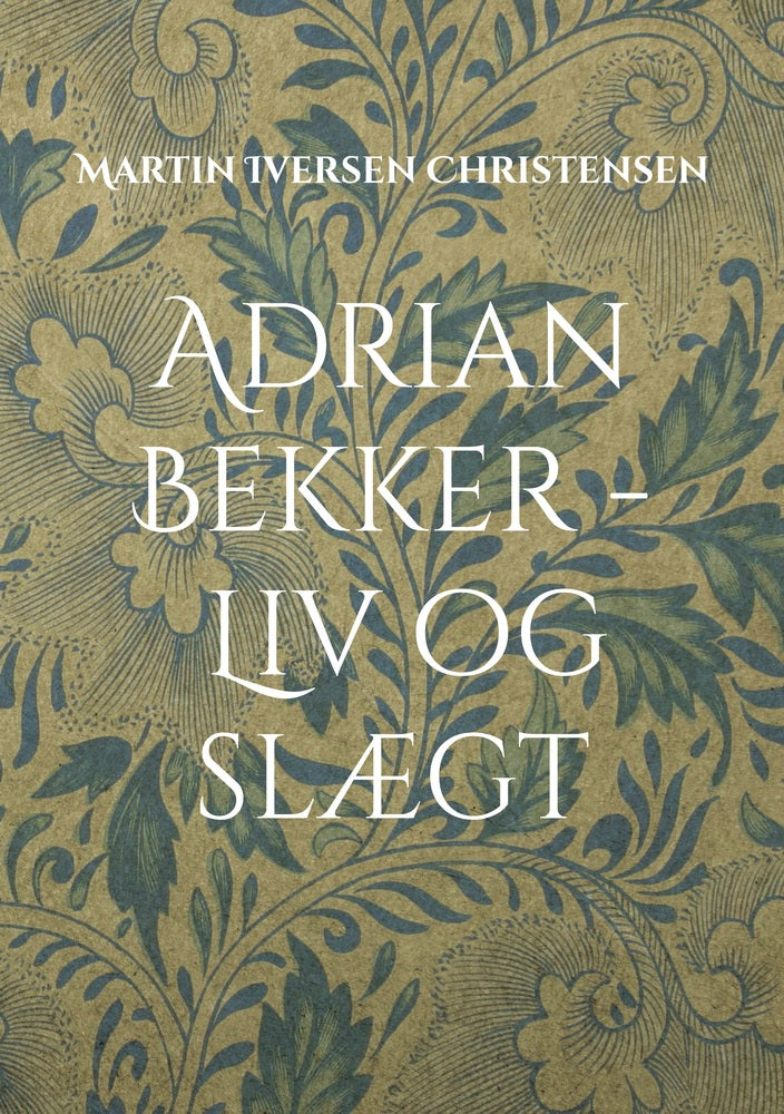 Adrian Bekker - Liv og slægt