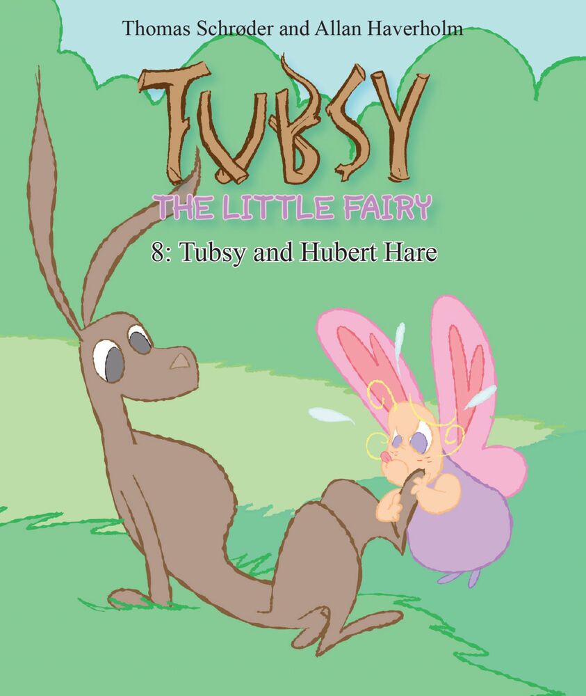 Tubsy - the Little Fairy #8: Tubsy and Hubert Hare