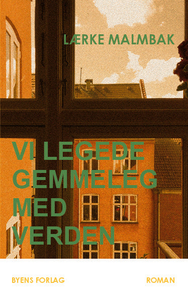 Vi legede gemmeleg med verden