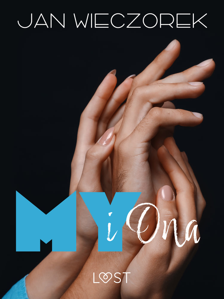 My i ona – opowiadanie poli-erotyczne