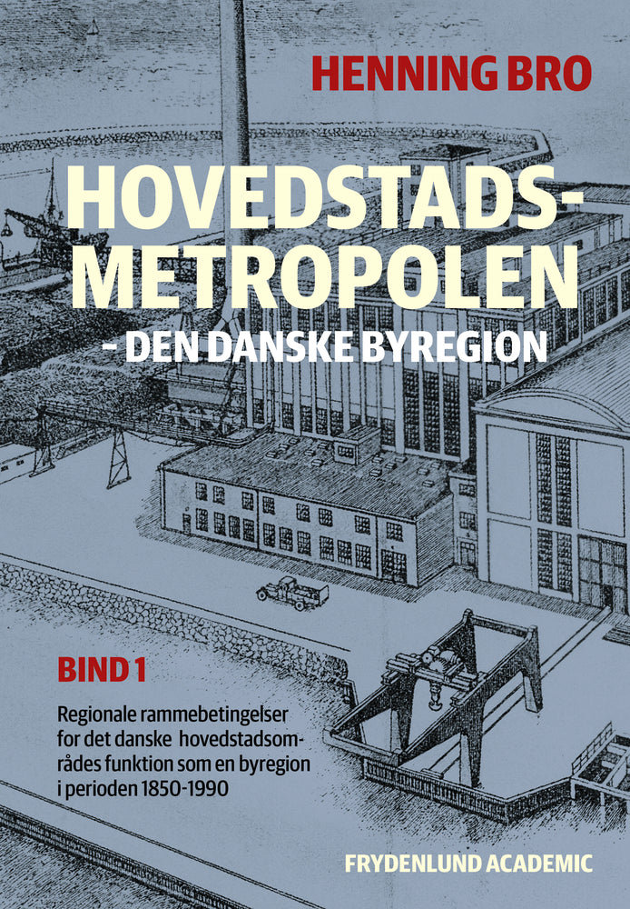 Hovedstadsmetropolen, bind 1