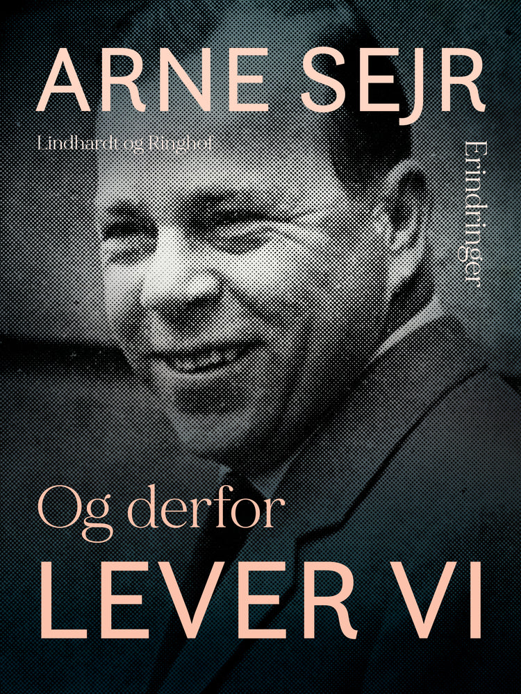 Og derfor lever vi