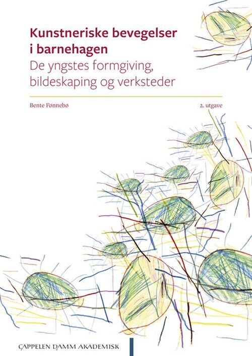 Kunstneriske bevegelser i barnehagen : de yngstes formgiving, bildeskaping og verksteder