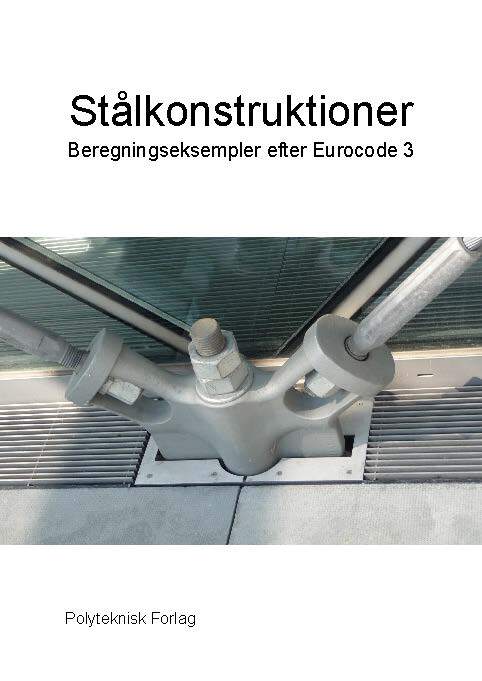 Stålkonstruktioner - Beregningseksempler efter Eurocode 3