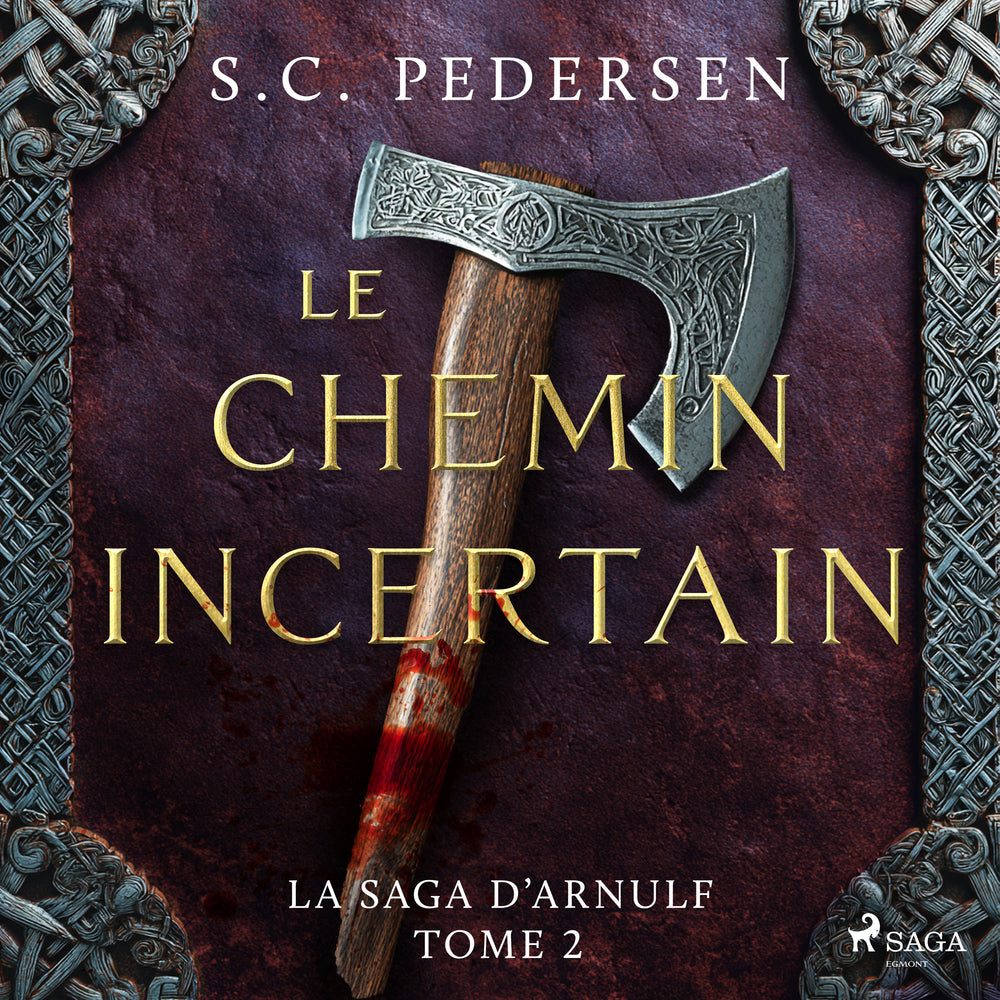 La Saga d’Arnulf, Tome 2 : Le chemin incertain