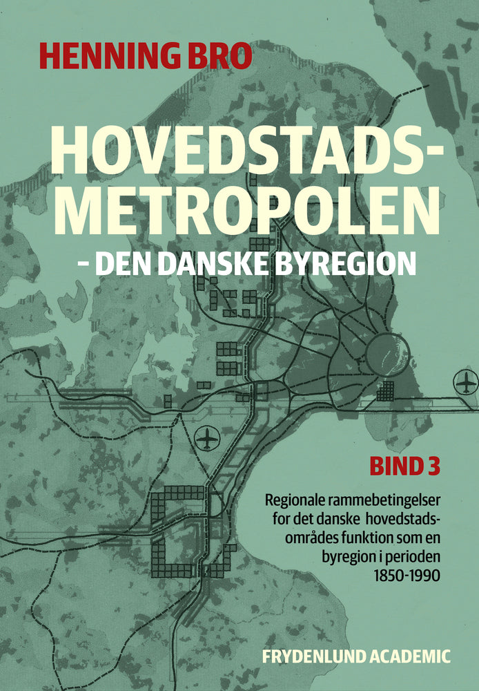 Hovedstadsmetropolen, bind 3