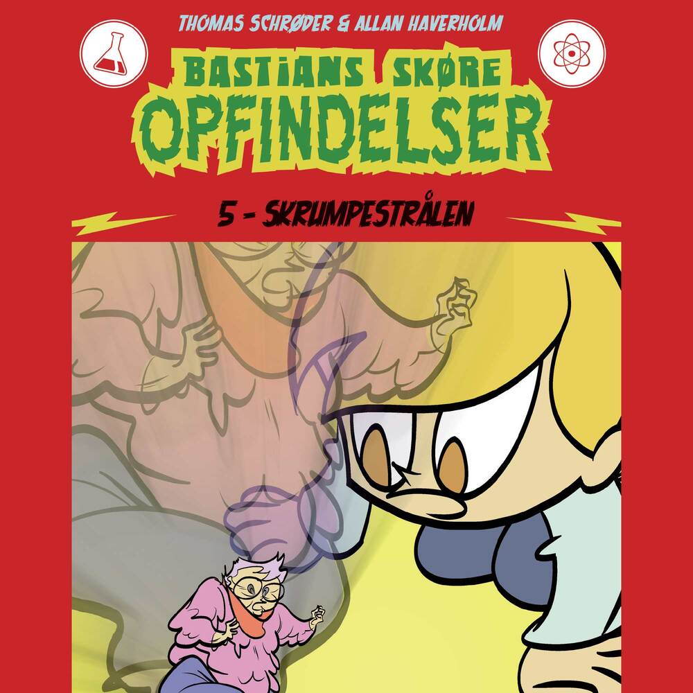 Bastians skøre opfindelser #5: Skrumpestrålen