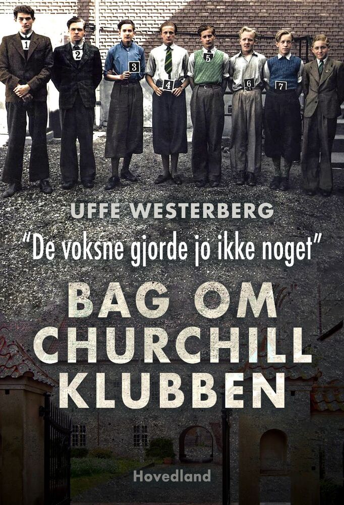 ”De voksne gjorde jo ikke noget” Bag om Churchill-klubben