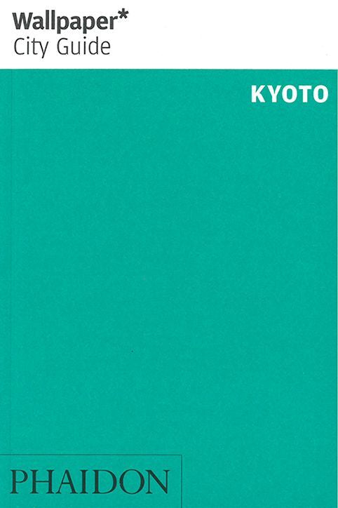 Wallpaper City Guide Kyoto