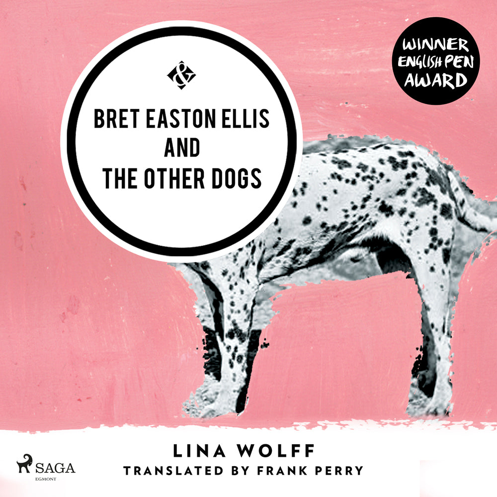 Bret Easton Ellis and the Other Dogs