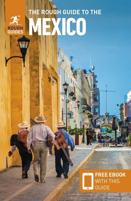 The Rough Guide to Mexico Travel Guide With Ebook