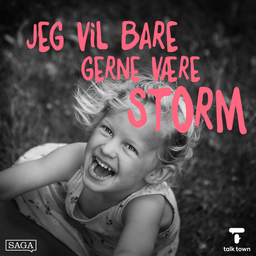 Del 2: Jeg vil bare gerne være Storm
