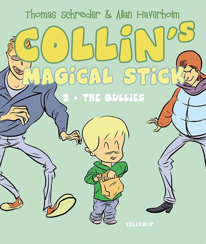 Collin's Magical Stick #2: The Bullies