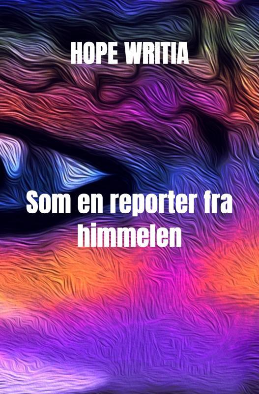 Som en reporter fra himmelen