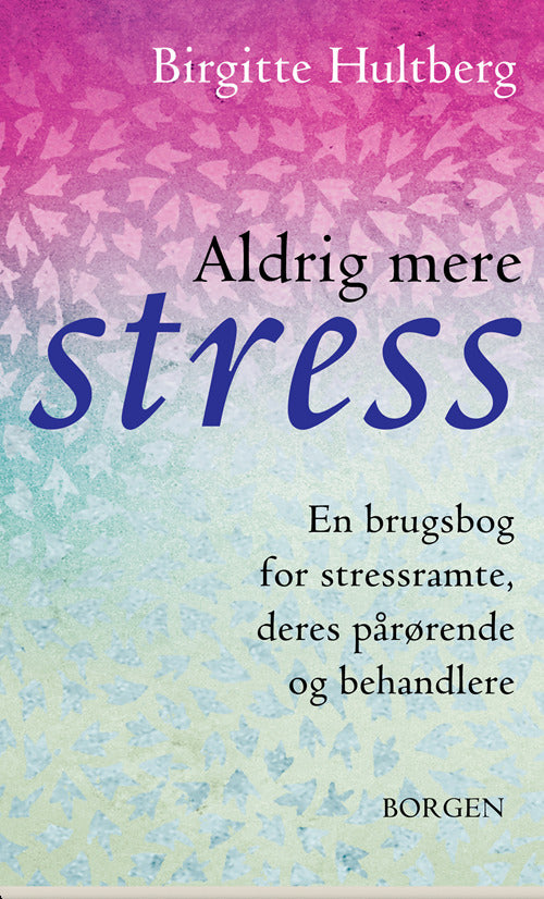 Aldrig mere stress