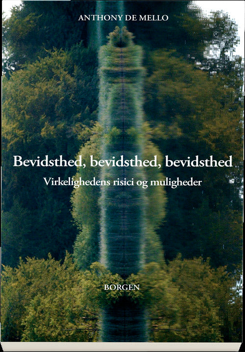 Bevidsthed, bevidsthed, bevidsthed
