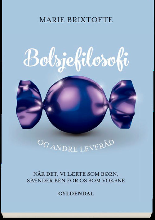 Bolsjefilosofi og andre leveråd