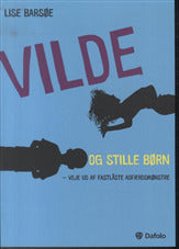 Vilde og stille børn
