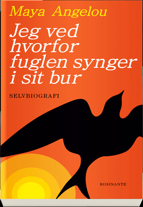 Jeg ved hvorfor fuglen synger i sit bur