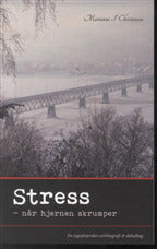 Stress - når hjernen skrumper