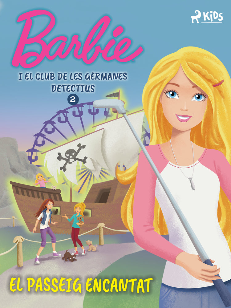 Barbie i el club de les germanes detectius 2 - El passeig encantat