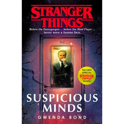 Stranger Things: Suspicious Minds- The First Official Novel