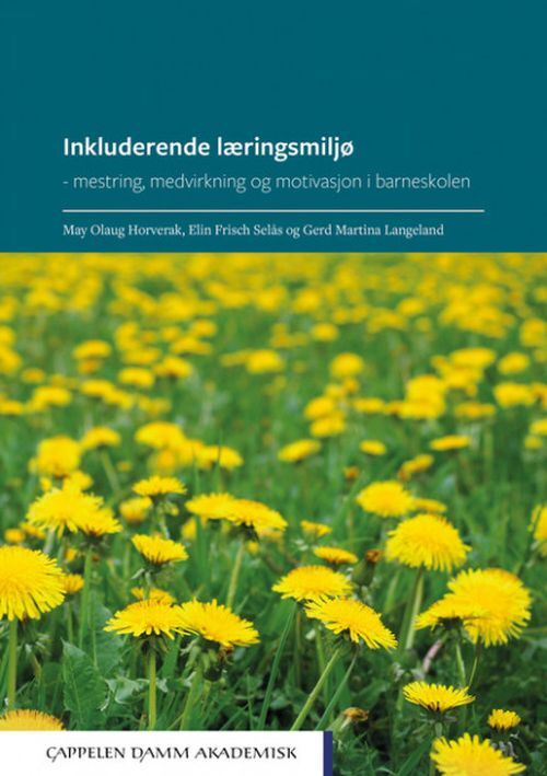 Inkluderende læringsmiljø : mestring, medvirkning og motivasjon i barneskolen