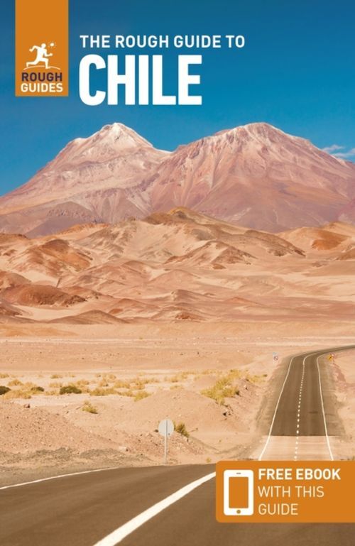 The Rough Guide to Chile & Easter Island: Travel Guide With