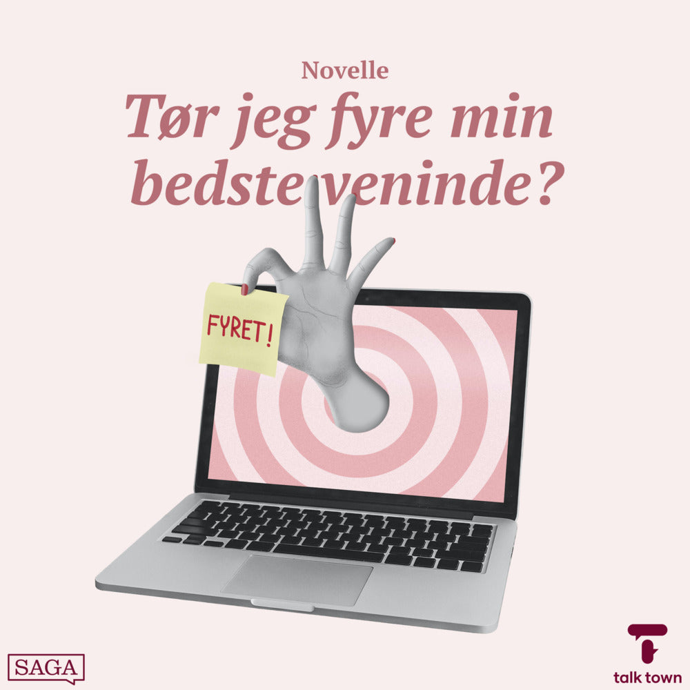 Tør jeg fyre min bedste veninde? Kapitel 1