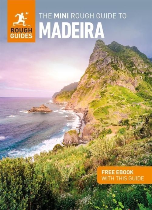 The Mini Rough Guide to Madeira Travel Guide With Ebook