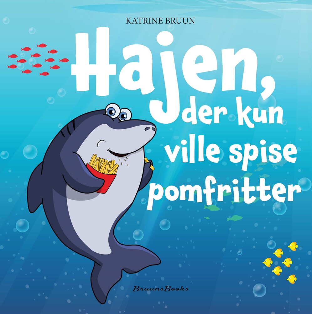 Hajen, der kun ville spise pomfritter
