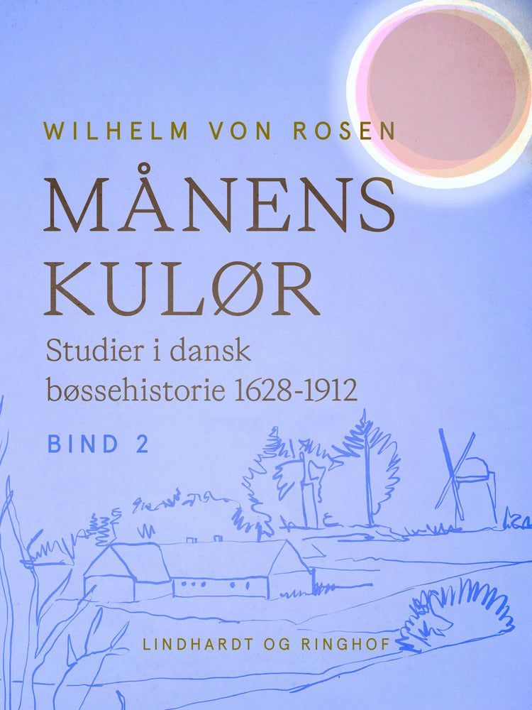 Månens kulør. Studier i dansk bøssehistorie 1628-1912. Bind 2
