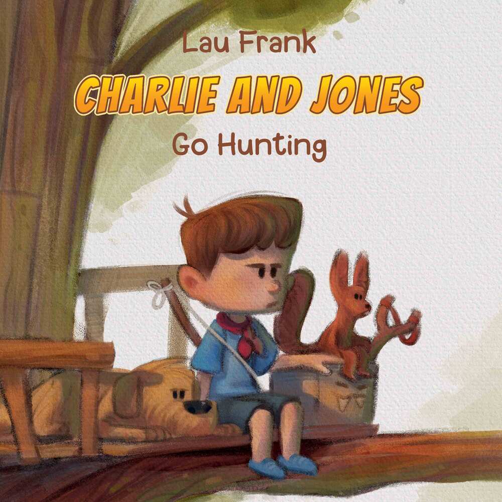 Charlie and Jones #2: Go Hunting