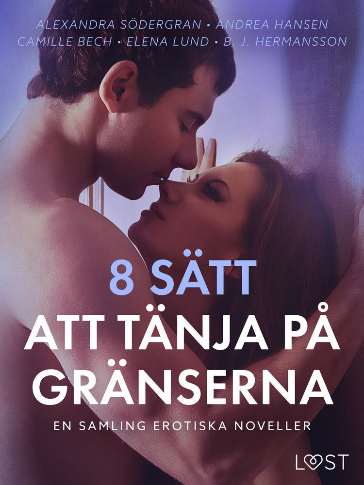 8 sätt att tänja på gränserna - En samling erotiska noveller