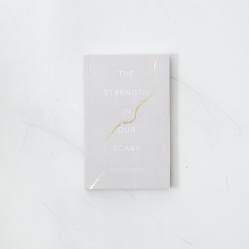 The Strength In Our Scars