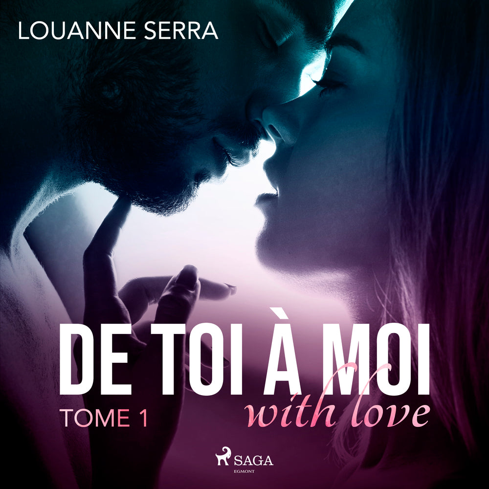De toi à moi (with love) - Tome 1