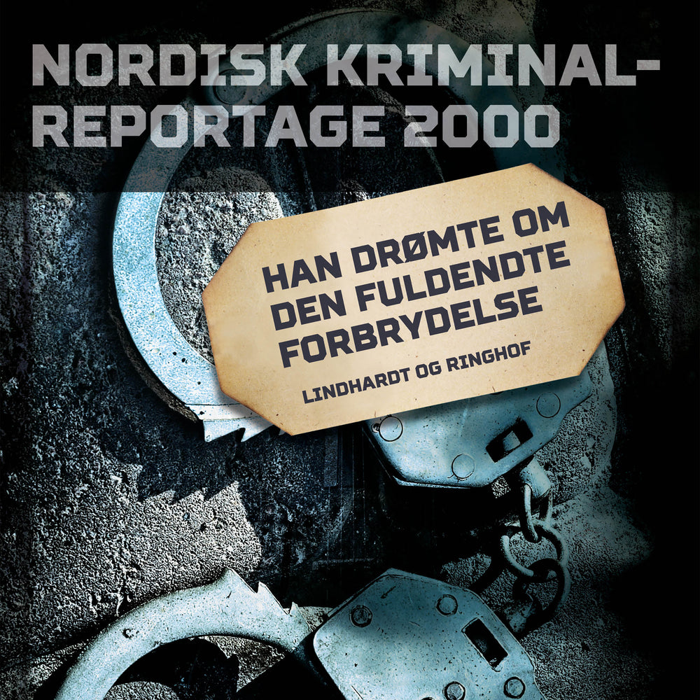 Han drømte om den fuldendte forbrydelse