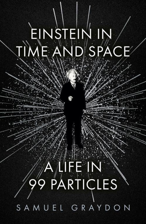 Einstein in Time and Space: A Life in 99 Particles
