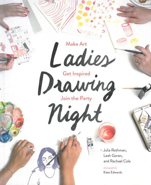 Ladies Drawing Night: Make Art, Get Inspired, Join the Party