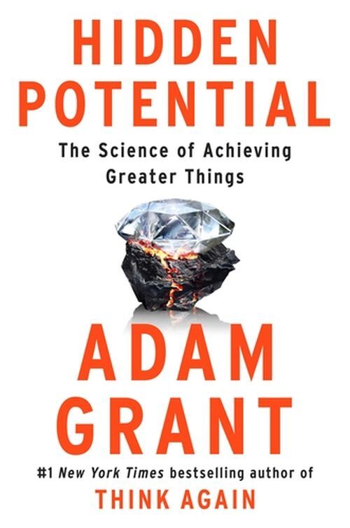 Hidden Potential The Science of Achieving Greater Things