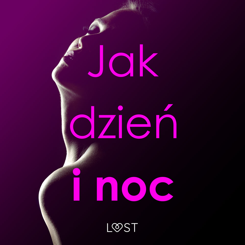 Jak dzień i noc – zbiór opowiadań erotycznych