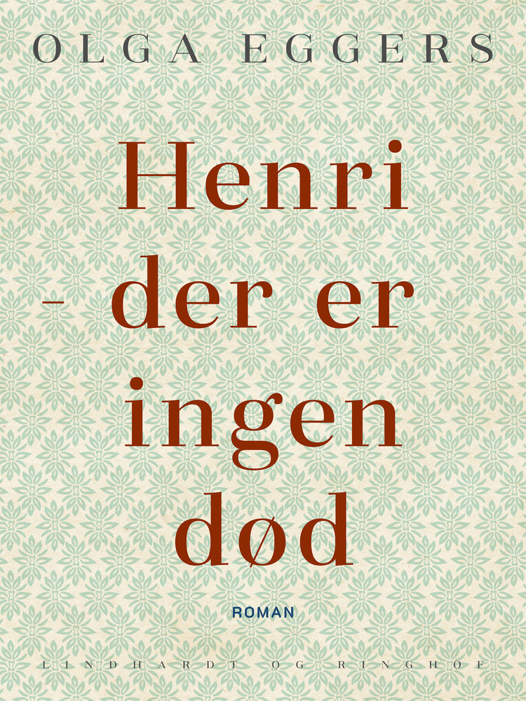 Henri - der er ingen død. Roman